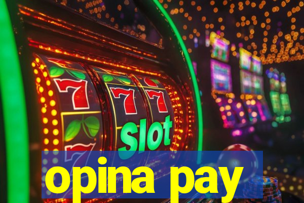 opina pay