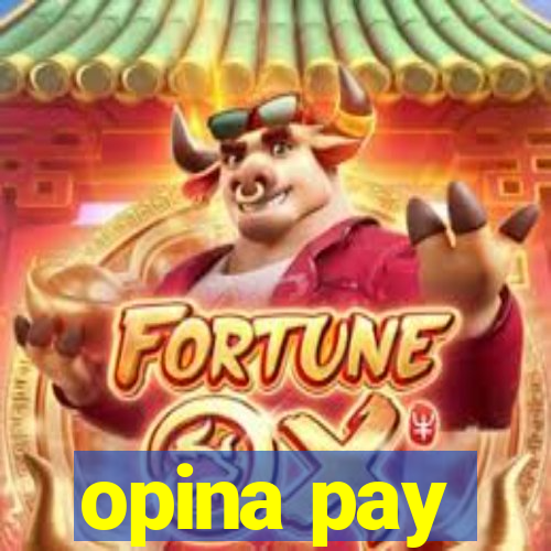 opina pay