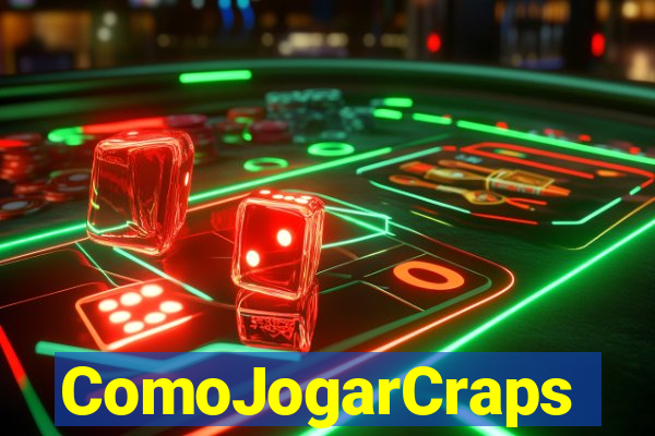 ComoJogarCraps