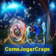 ComoJogarCraps