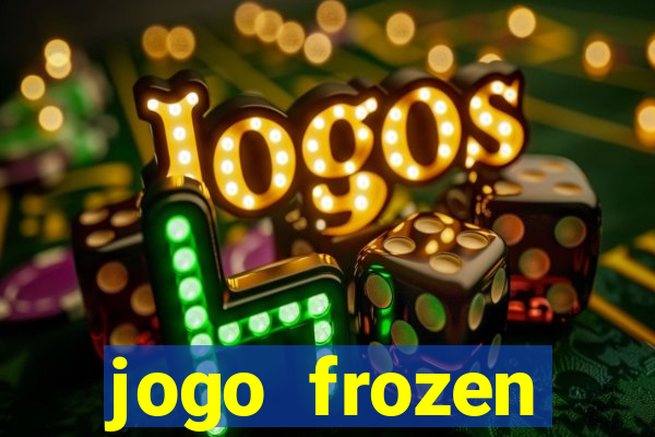 jogo frozen problema em dobro