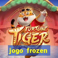 jogo frozen problema em dobro