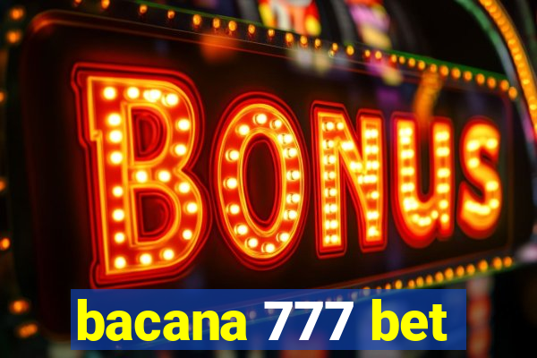 bacana 777 bet