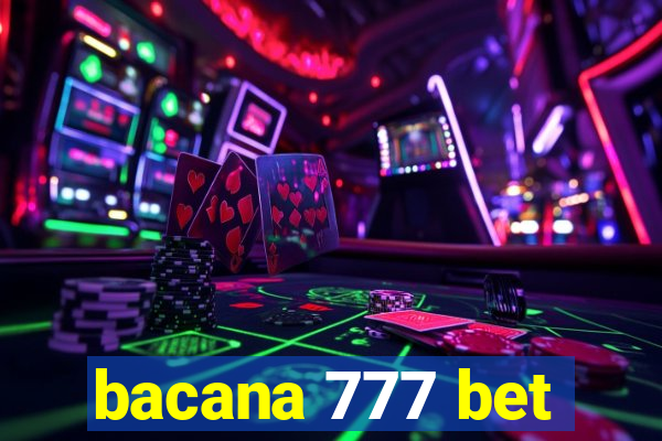 bacana 777 bet