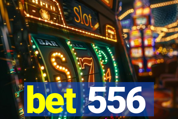 bet 556