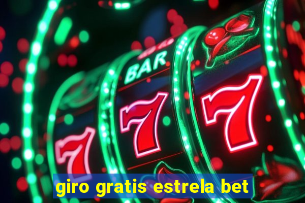 giro gratis estrela bet