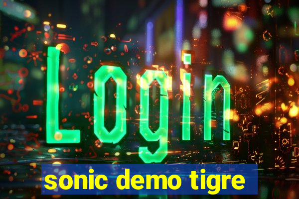 sonic demo tigre