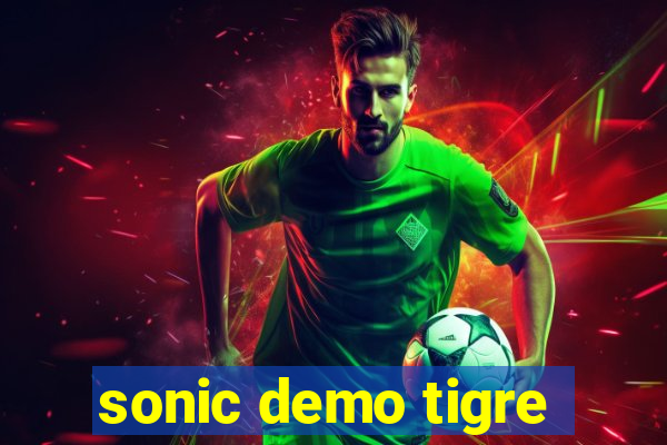 sonic demo tigre