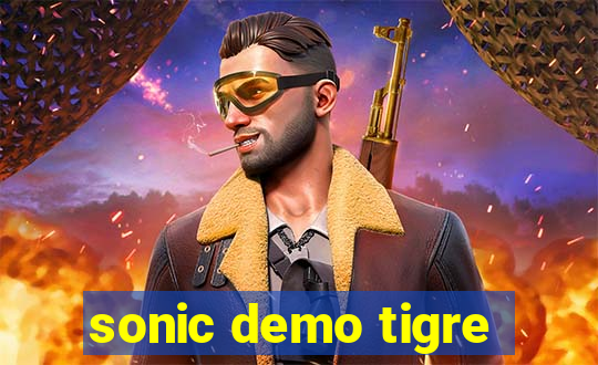 sonic demo tigre