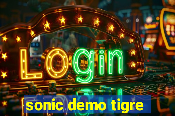 sonic demo tigre