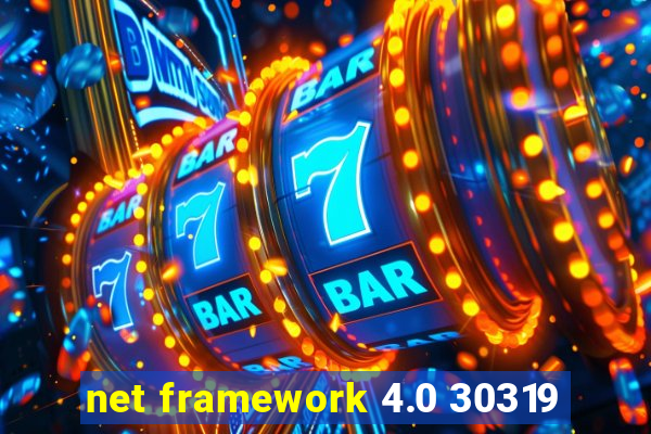 net framework 4.0 30319