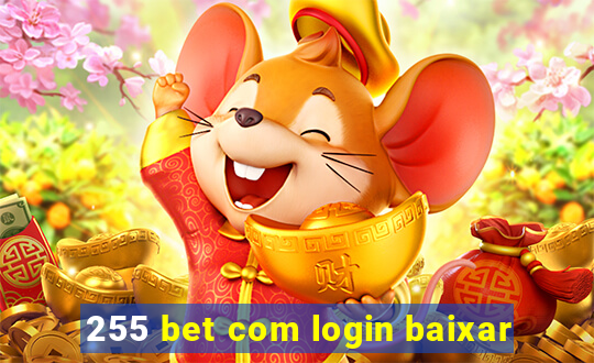 255 bet com login baixar