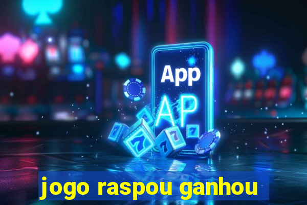 jogo raspou ganhou