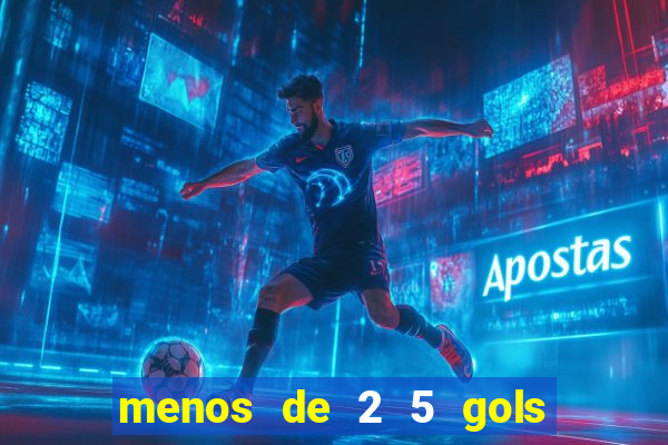 menos de 2 5 gols o que significa