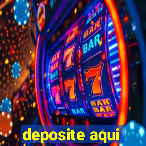 deposite aqui