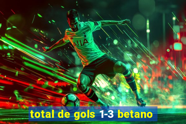 total de gols 1-3 betano