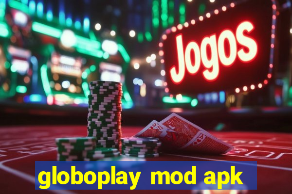 globoplay mod apk