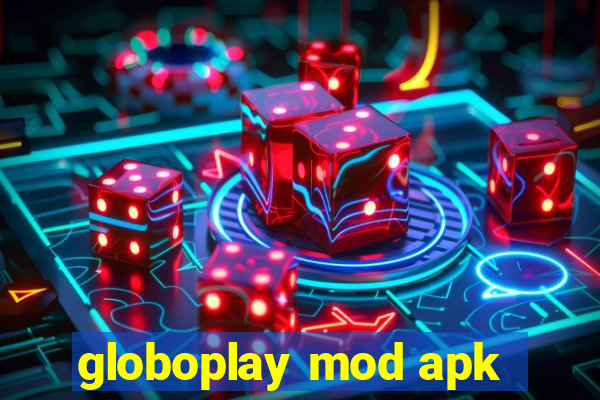 globoplay mod apk