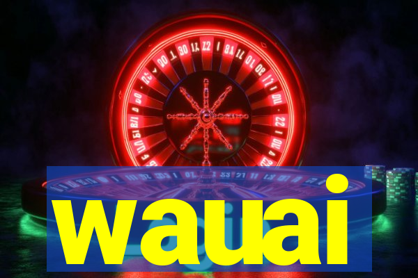 wauai