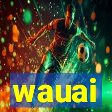 wauai