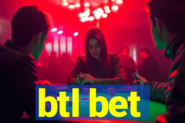 btl bet