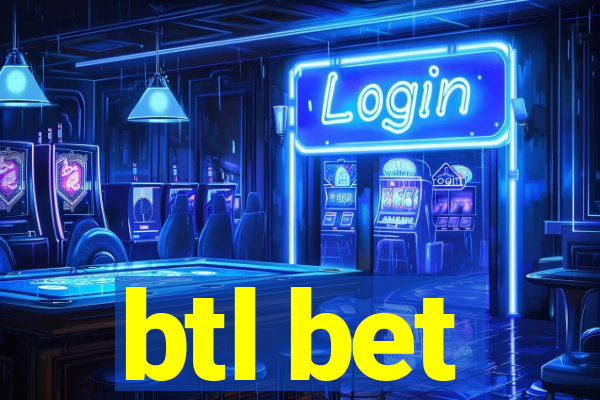 btl bet