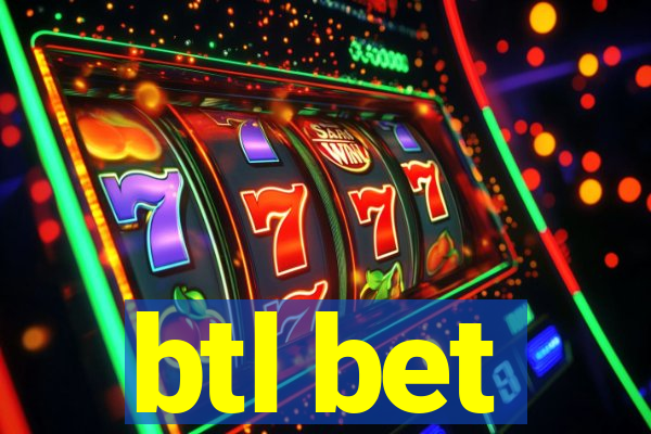 btl bet