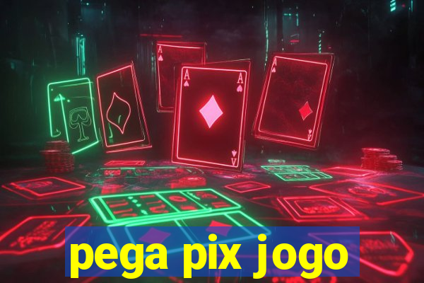 pega pix jogo