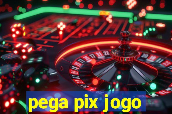 pega pix jogo