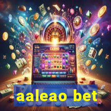 aaleao bet