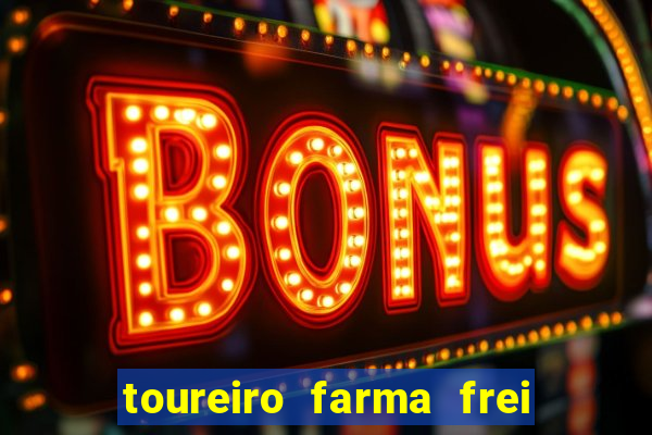 toureiro farma frei serafim teresina - pi toureiro farma frei serafim whatsapp