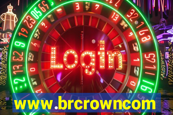 www.brcrowncom