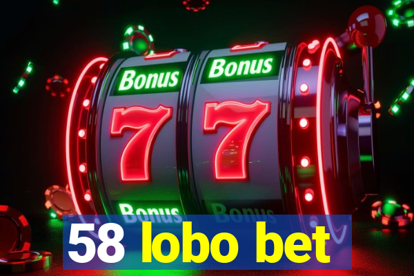 58 lobo bet