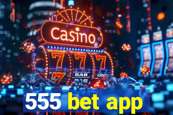 555 bet app