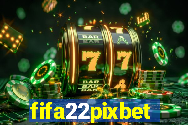 fifa22pixbet