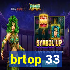 brtop 33