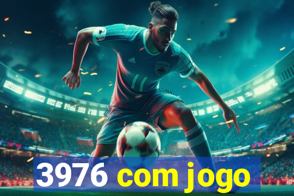 3976 com jogo