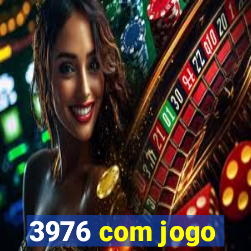 3976 com jogo