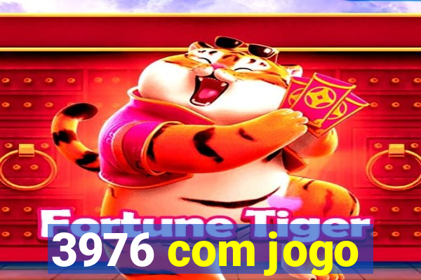 3976 com jogo