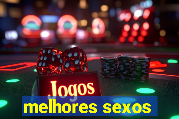 melhores sexos