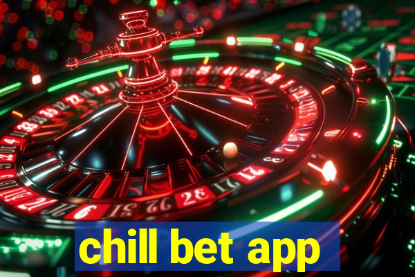 chill bet app