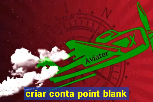 criar conta point blank