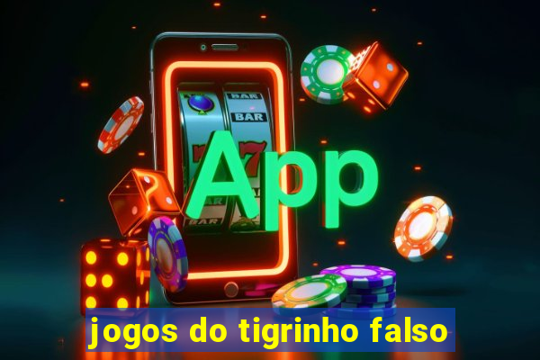 jogos do tigrinho falso