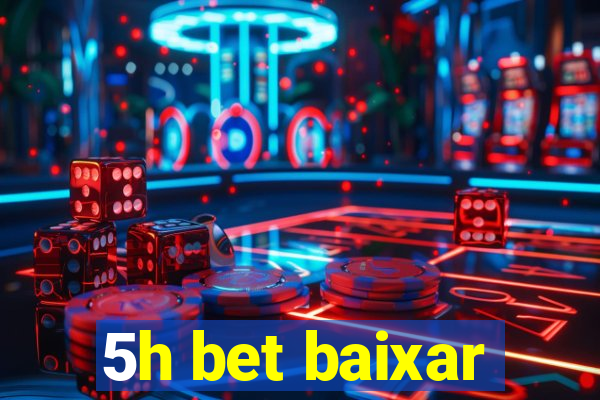 5h bet baixar