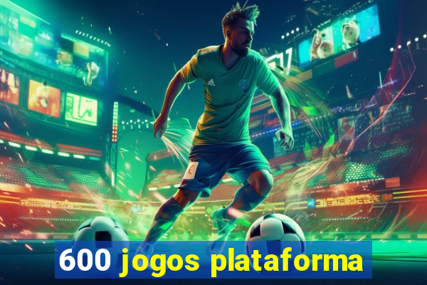 600 jogos plataforma