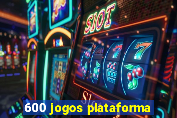 600 jogos plataforma