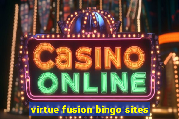 virtue fusion bingo sites