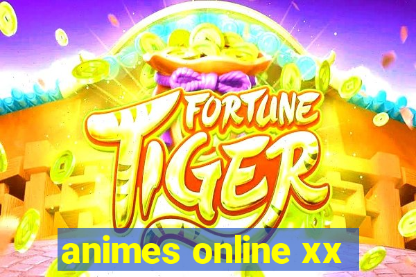 animes online xx