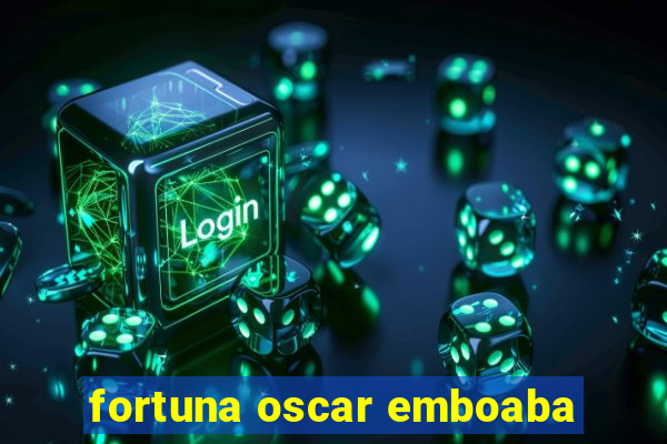 fortuna oscar emboaba