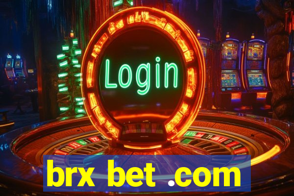 brx bet .com